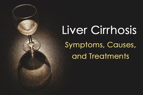 Cirrhosis of the Liver: Symptoms, Causes & Treatments